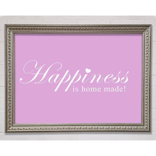 Home Quote Happiness Is Home Made Framed Print Happy Larry Size: 84.1cm H x 118.9cm W, Colour: Pink on Productcaster.