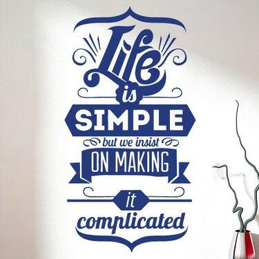 Life Is Simple But We Make It Complicated Wall Sticker East Urban Home Colour: Blue on Productcaster.