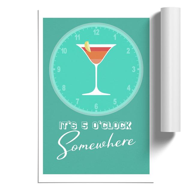 Its 5 Oclock Somewhere - Unframed Graphic Art East Urban Home Size: 30cm H x 21cm W x 0.1cm D on Productcaster.