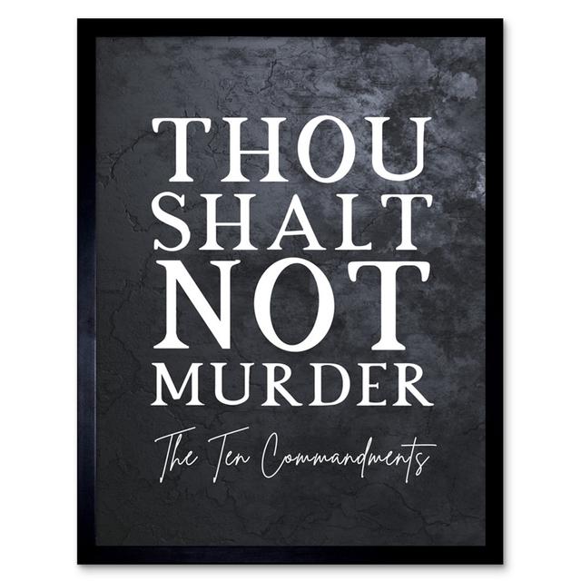 Ten Commandments Thou Shalt Not Murder Christian Bible Verse Quote Scripture Typography Artwork Framed Wall Art Print 9X7 Inch Maturi on Productcaster.