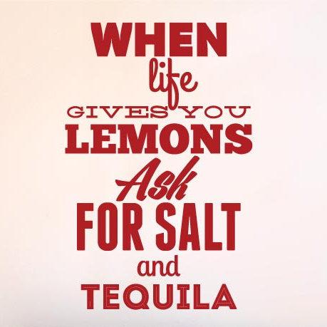 When Life Gives You Lemons Ask For Salt and Tequila Wall Sticker East Urban Home Size: Medium, Colour: Brown on Productcaster.