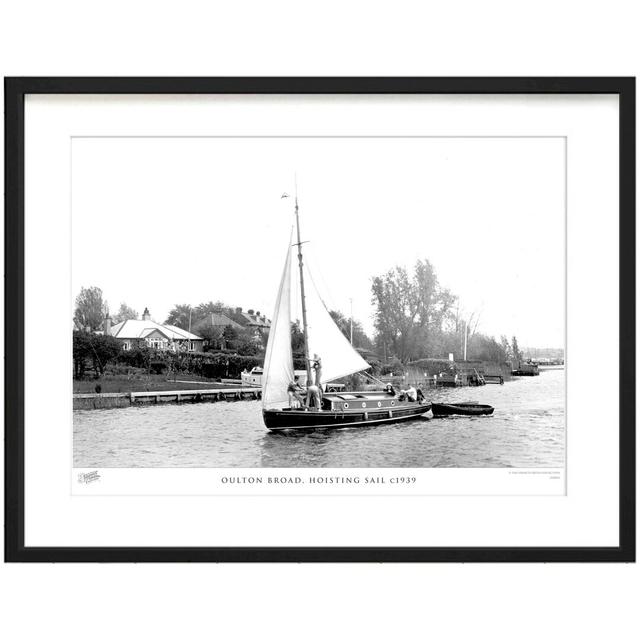 'Oulton Broad, Hoisting Sail C1939' by Francis Frith - Picture Frame Photograph Print on Paper The Francis Frith Collection Size: 45cm H x 60cm W x 2. on Productcaster.