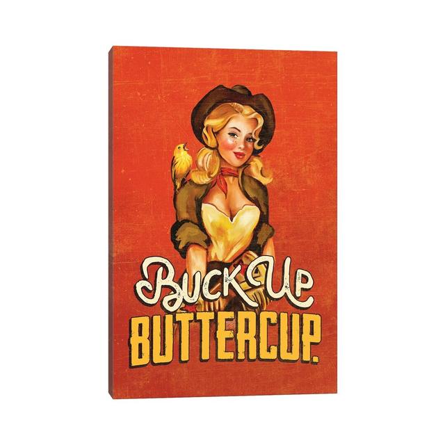 Buck up Buttercup Ruby - Wrapped Canvas Graphic Art Wayfair Samples Size: 45.72cm H x 30.48cm W x 1.91cm D on Productcaster.