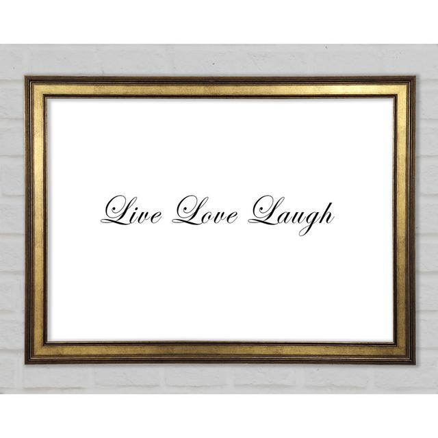 Liebe Zitat Live Love Laugh 2 Gerahmter Druck Happy Larry Farbe: Weiß, Größe: 29,7 cm H x 42 cm B x 1,5 cm T on Productcaster.