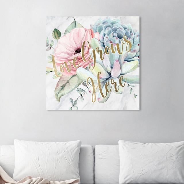 Love Grows Here - Print East Urban Home Size: 76cm H x 76cm W x 4cm D, Format: Wrapped Canvas on Productcaster.