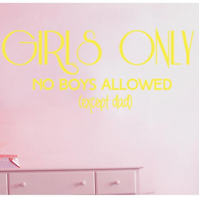 Girls Only No Boys Allowed Except Dad Wall Sticker East Urban Home Size: Medium, Colour: Bright Yellow on Productcaster.