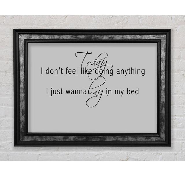 Music Quote Today I Dont Feel Like Bruno Mars - Single Picture Frame Art Prints August Grove Colour: Grey, Size: 59.7cm H x 84.1cm W x 8cm D on Productcaster.