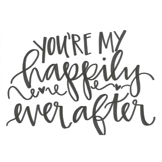 You''re My Happily Ever After Grey Script Maturi Size: 61cm H x 91cm W on Productcaster.