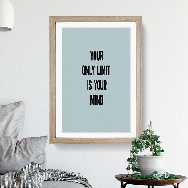 Your Only Limit - Picture Frame Typography East Urban Home Size: 90cm H x 65cm W x 2cm D, Frame Option: Oak on Productcaster.