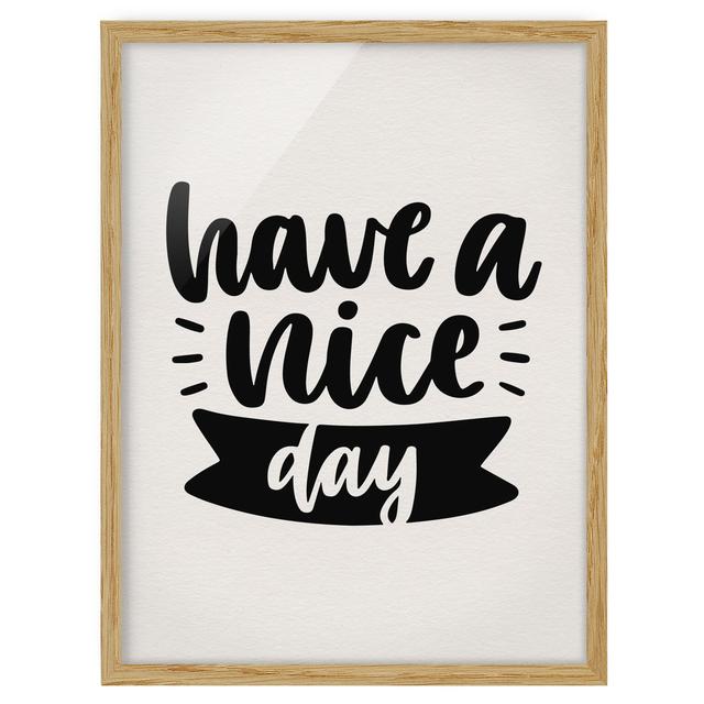 Have a Nice Day - Picture Frame Typography Maturi Size: 55cm H x 40cm W x 2cm D, Frame Option: Brown Framed on Productcaster.