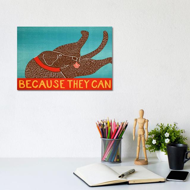 Because They Can, Choc by Stephen Huneck - Wrapped Canvas Graphic Art Happy Larry Size: 20.32cm H x 30.48cm W x 1.91cm D on Productcaster.