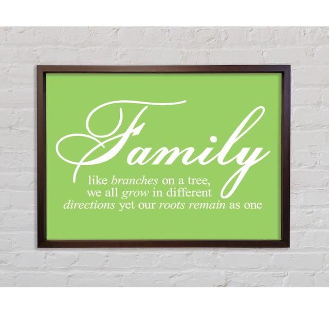 Family Quote Family We All Grow In Different Directions Lime Green - Single Picture Frame Typography on Canvas Bright Star Size: 59.7cm H x 84.1cm W on Productcaster.