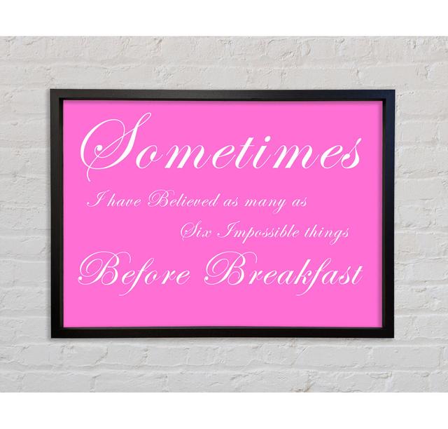 Sometimes I Have Believed As Many As - Single Picture Frame Typography on Canvas Bright Star Size: 100cm H x 141.4cm W x 3.3cm D, Colour: Vivid Pink on Productcaster.