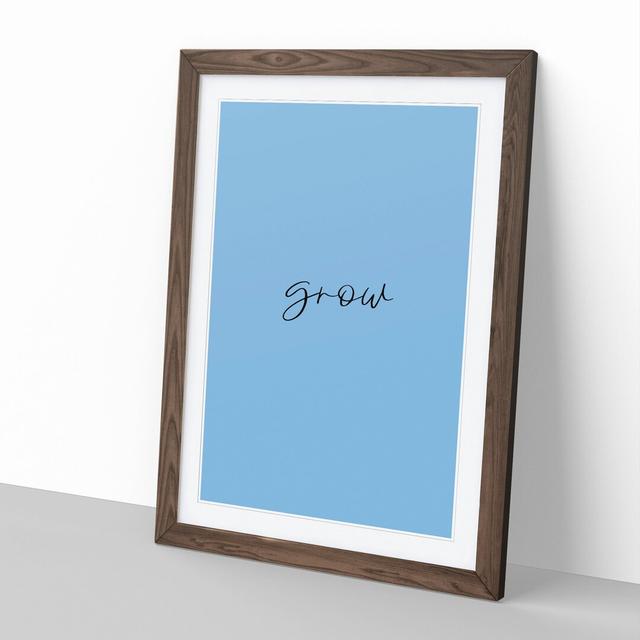 Grow - Picture Frame Typography East Urban Home Size: 90cm H x 65cm W x 2cm D, Frame Option: Walnut Framed on Productcaster.