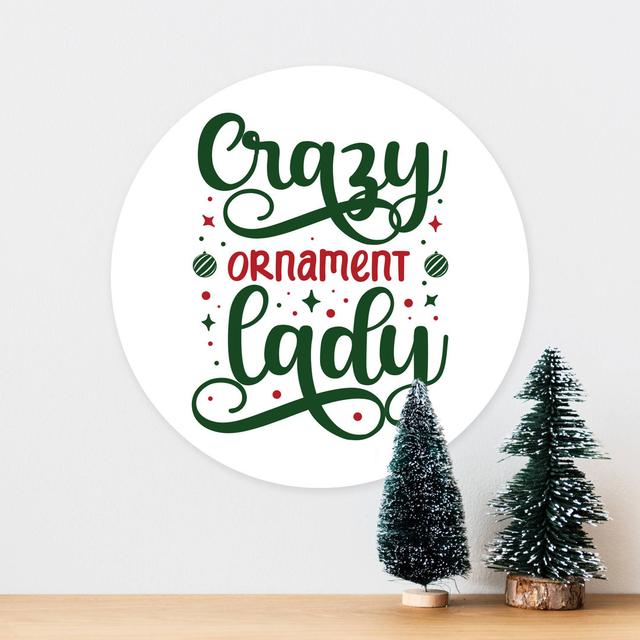 Merry Christmas Crazy Ornament Lady Circle Metal Sign The Seasonal Aisle Size: 15cm H x 15cm W on Productcaster.