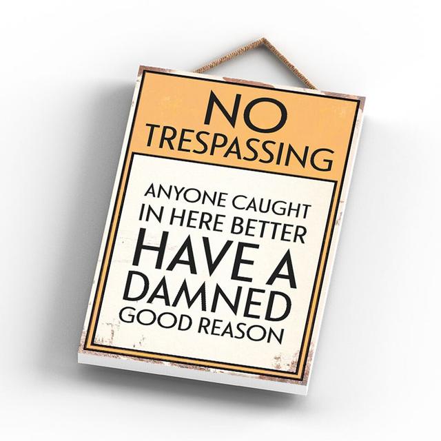 NO TRESPASSING GOOD REASON 185X120 Maturi on Productcaster.