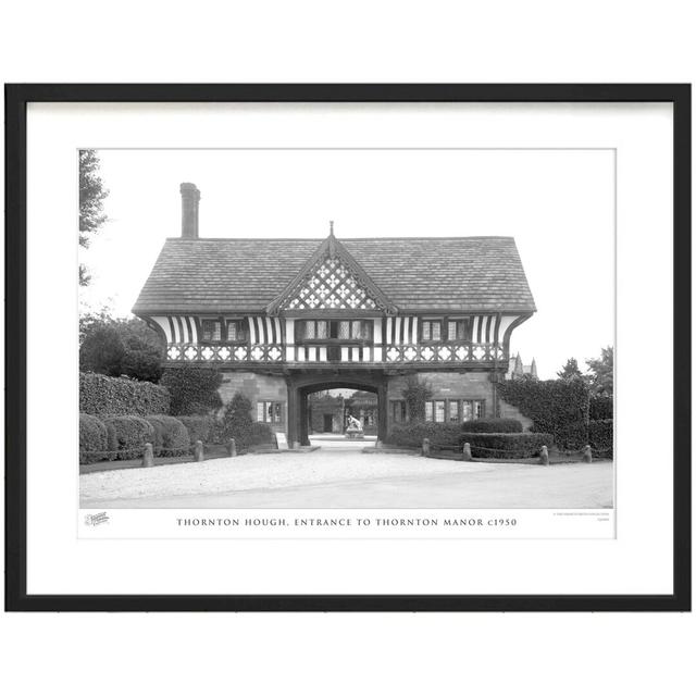 'Thornton Hough, Entrance to Thornton Manor C1950' by Francis Frith - Picture Frame Photograph Print on Paper The Francis Frith Collection Size: 28cm on Productcaster.