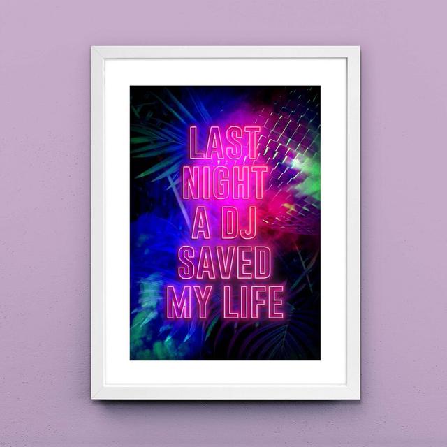 Last Night A DJ Saved My Life - Art Prints on Canvas Maturi Size: 91cm H x 61cm W x 5cm D, Format: Matte Black/White Framed on Productcaster.