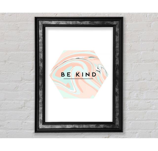 Be Kind - Single Picture Frame Typography Bright Star Size: 142.2cm H x 84.1cm W x 8cm D on Productcaster.