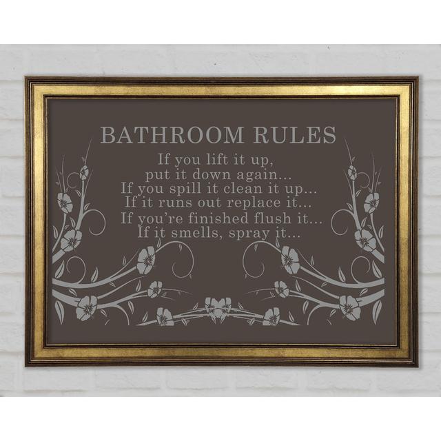 Bathroom Quote Bathroom Rules 2 Framed Print Happy Larry Size: 42cm H x 59.7cm W x 1.5cm D, Colour: Chocolate on Productcaster.