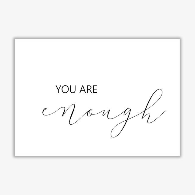 You Are Enough Landscape - Print East Urban Home Size: 60 cm H x 42 cm W x 1 cm D, Format: No Frame on Productcaster.