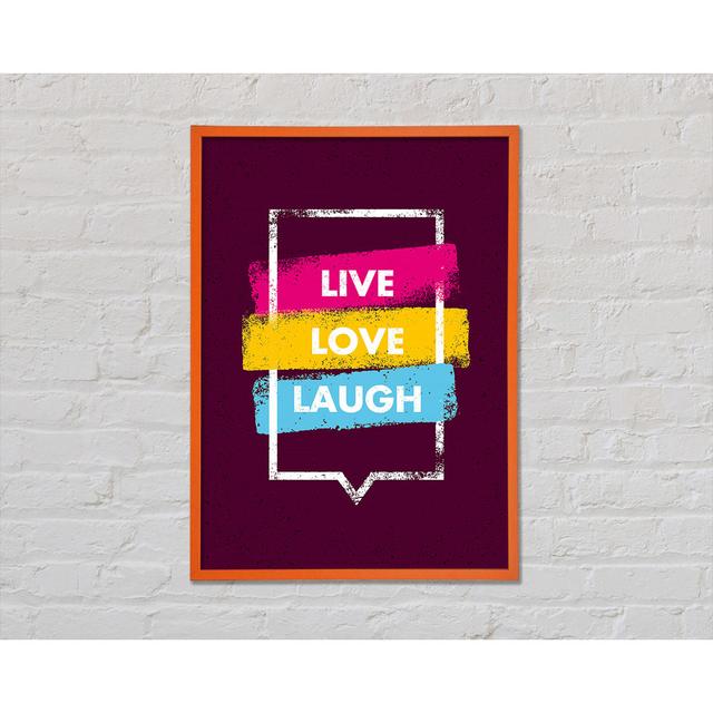 Live Love Laugh 2 - Single Picture Frame Art Prints Happy Larry Size: 59.7cm H x 42cm W x 2cm D on Productcaster.