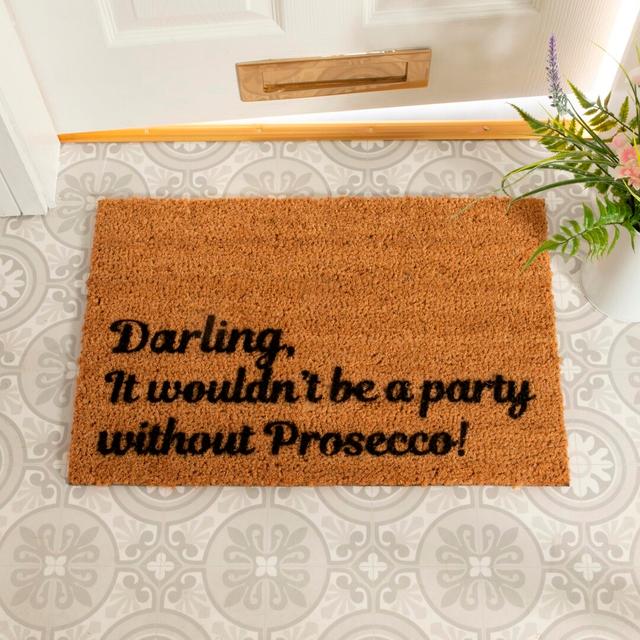 Clemmons Darling It Wouldn't Be A Party Without Prosecco Doormat Happy Larry on Productcaster.