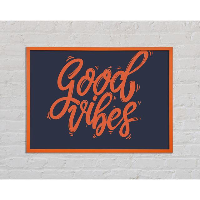 Good Vibes 2 - Single Picture Frame Art Prints Ebern Designs Size: 21cm H x 29.7cm W x 2cm D on Productcaster.