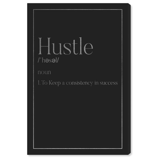 'Hustle Typography II Silver' Typography on Wrapped Canvas East Urban Home Size: 91.4 cm H x 61 cm W on Productcaster.