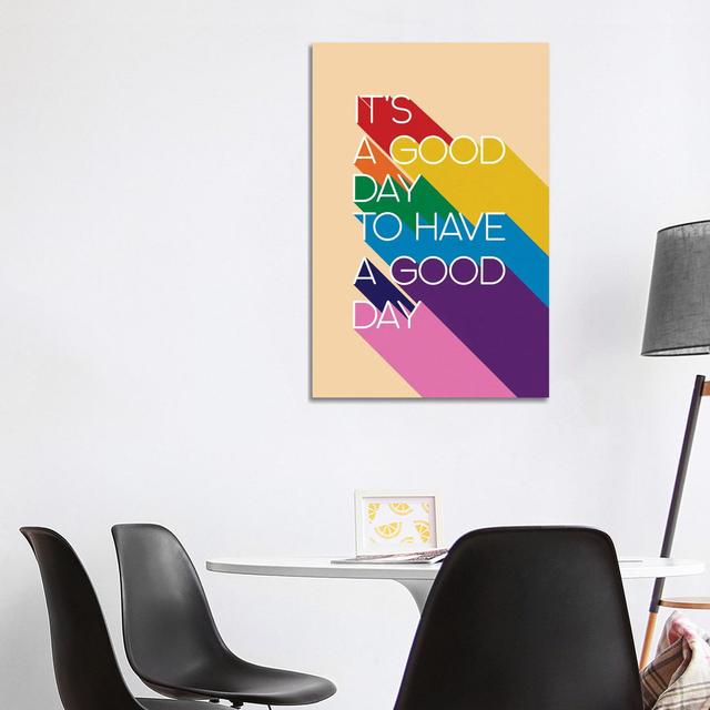 It'S A Good Day Typography von Show Me Mars - Galerie- Giclée auf Leinwand Ebern Designs Format: Leinwandbild, Größe: 101,06 cm H x 66,04 cm B x 3,81 on Productcaster.