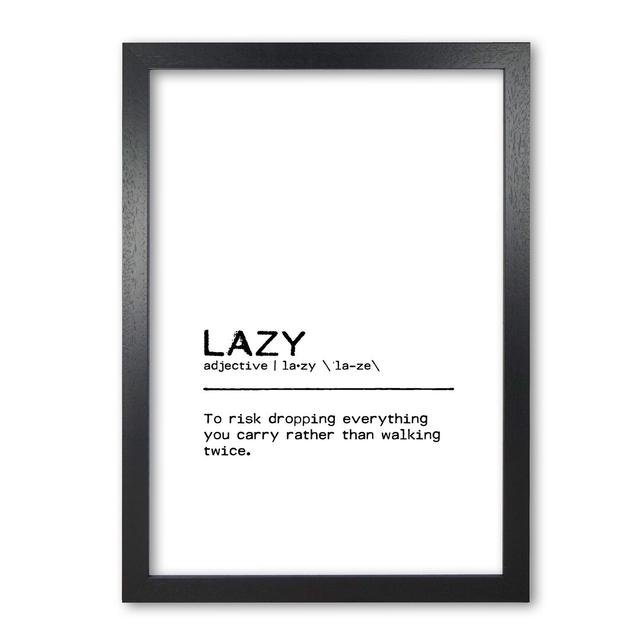 Definition Quote 'Lazy Risk' Textual Art East Urban Home Size: 60 cm H x 42 cm W x 5 cm D, Format: Black Grain Frame on Productcaster.