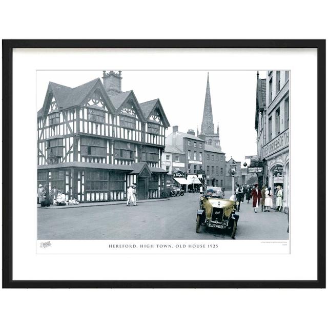 'Hereford, High Town, Old House 1925' by Francis Frith - Picture Frame Photograph Print on Paper The Francis Frith Collection Size: 45cm H x 60cm W x on Productcaster.