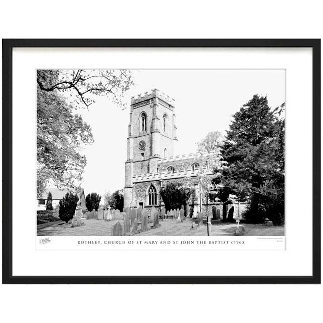 'Rothley, Church of St Mary and St John the Baptist C1965' - Picture Frame Photograph Print on Paper The Francis Frith Collection Size: 48.4cm H x 63. on Productcaster.