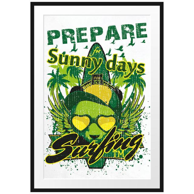 Gerahmtes Poster Prepare For Sunny Days East Urban Home Größe: 100 cm H x 70 cm B on Productcaster.