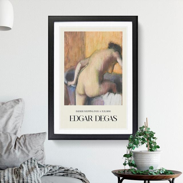 Bather Stepping into a Tub by Edgar Degas - Picture Frame Graphic Art East Urban Home Size: 48cm H x 36cm W x 2cm D, Frame Option: Black Framed on Productcaster.