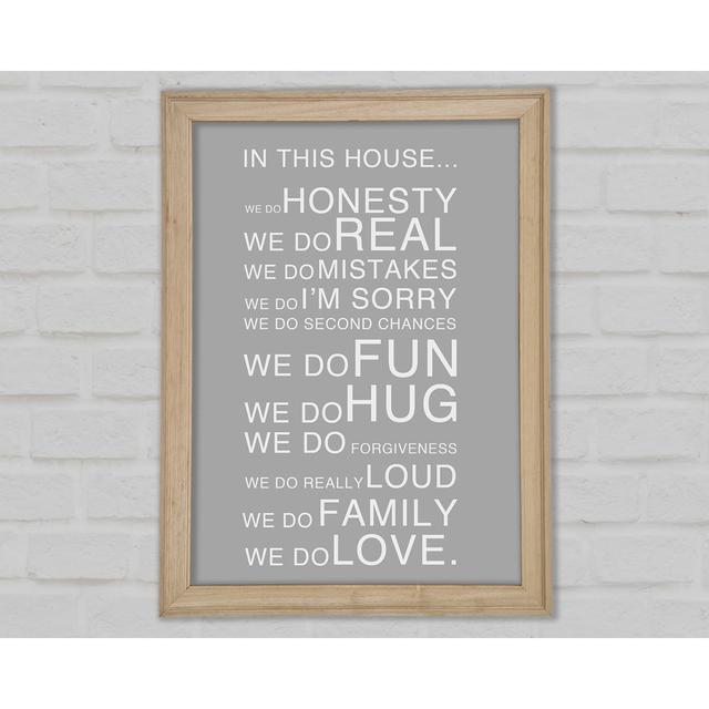 Family Quote In This House Grey White Framed Print Happy Larry Size: 29.7cm H x 21cm W x 1.5cm D on Productcaster.