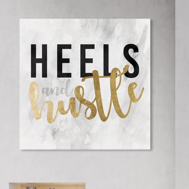 'Heels and Hustle Gold' Typography on Wrapped Canvas East Urban Home Size: 40.6 cm H x 40.6 cm W x 3.8 cm D on Productcaster.