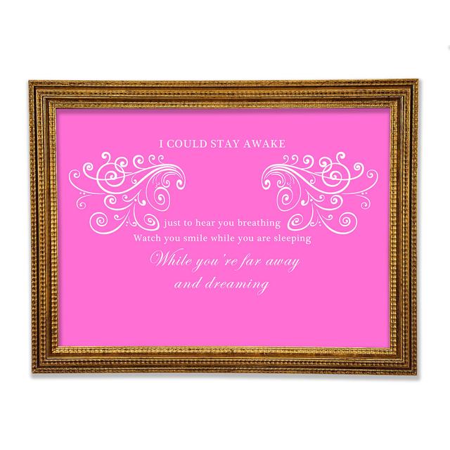 Music Quote I Could Stay Awake Aerosmith Framed Print Happy Larry Size: 59.7cm H x 84.1cm W x 3cm D, Colour: Vivid Pink on Productcaster.