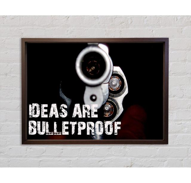 Movie Quote Ideas Are Bulletproof Framed Print Happy Larry Size: 59.7cm H x 84.1cm W 3.3cm D on Productcaster.