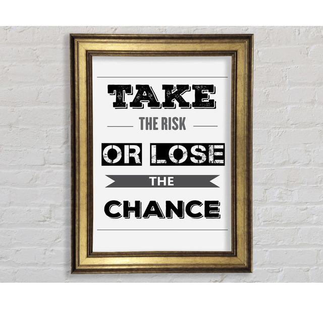 Take The Risk Or Lose - Single Picture Frame Typography Bright Star Size: 42cm H x 29.7cm W x 8cm D on Productcaster.