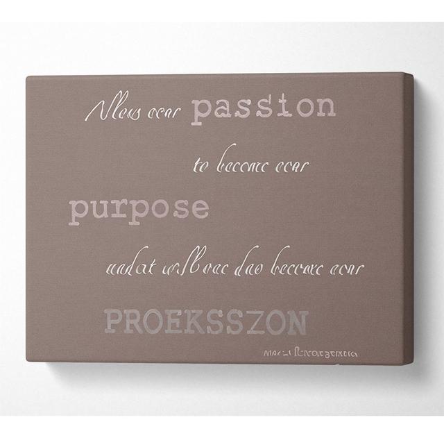 Motivational Quote Gabrielle Bernstein Allow Your Passion Beige - Print Happy Larry Size: 50.8cm H x 81.3cm W x 10cm D on Productcaster.