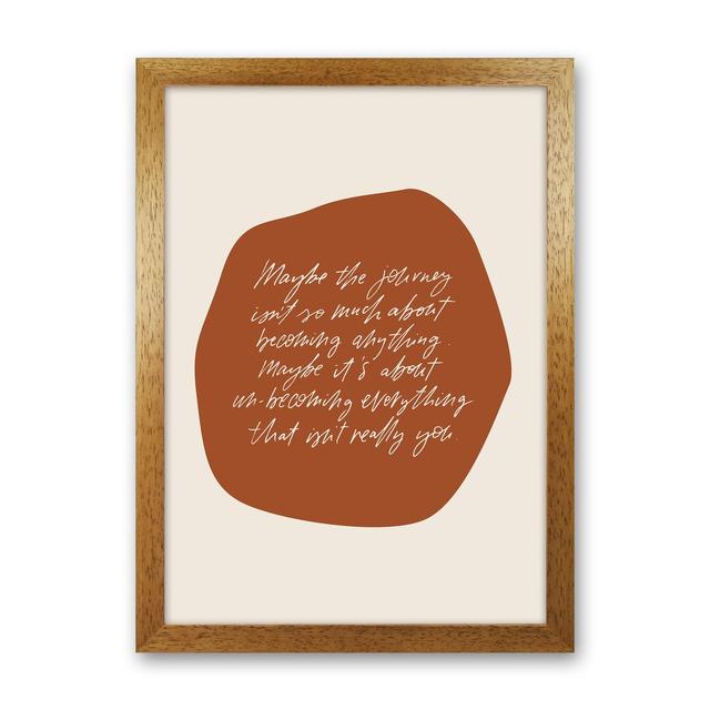 Maybe the Journey by Planeta444 - Typography Print on Paper Happy Larry Frame Option: Brown Framed, Size: 34cm H x 25cm W x 3cm D on Productcaster.