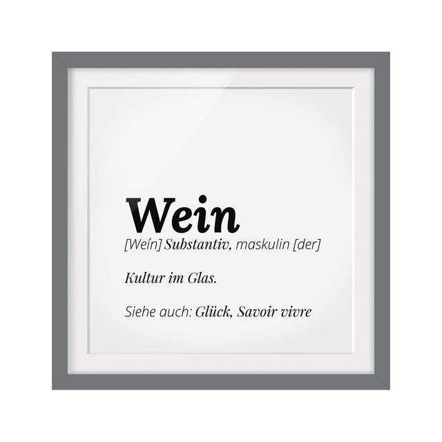 Die Definition von Wein - Picture Frame Typography on Paper East Urban Home Rahmenoptionen: Matt grey, Size: 70cm H x 70cm W on Productcaster.