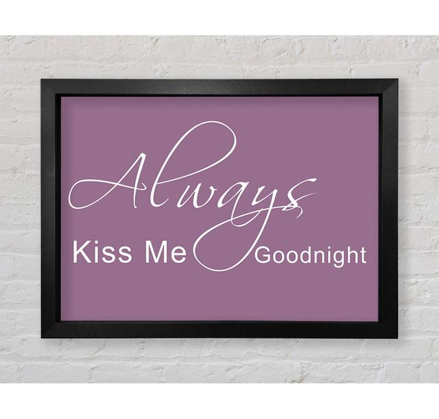 Love Quote Always Kiss Me Goodnight 2 Dusty Pink - Druck Bright Star Größe: 100 cm H x 141,4 cm B on Productcaster.