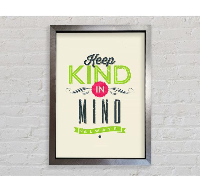 Keep Kind In Mind - Single Picture Frame Art Prints Bright Star Size: 118.9cm H x 84.1cm W x 3.4cm D on Productcaster.