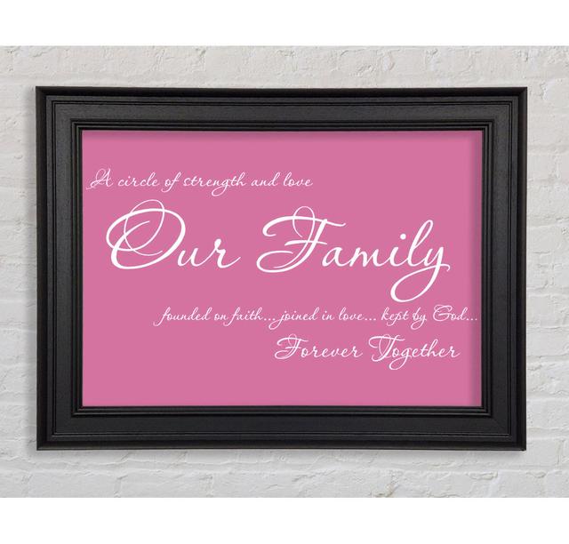 Family Quote Our Family Together Forever Pink - Single Picture Frame Art Prints Happy Larry Size: 84.1cm H x 142.2cm W x 8cm D on Productcaster.