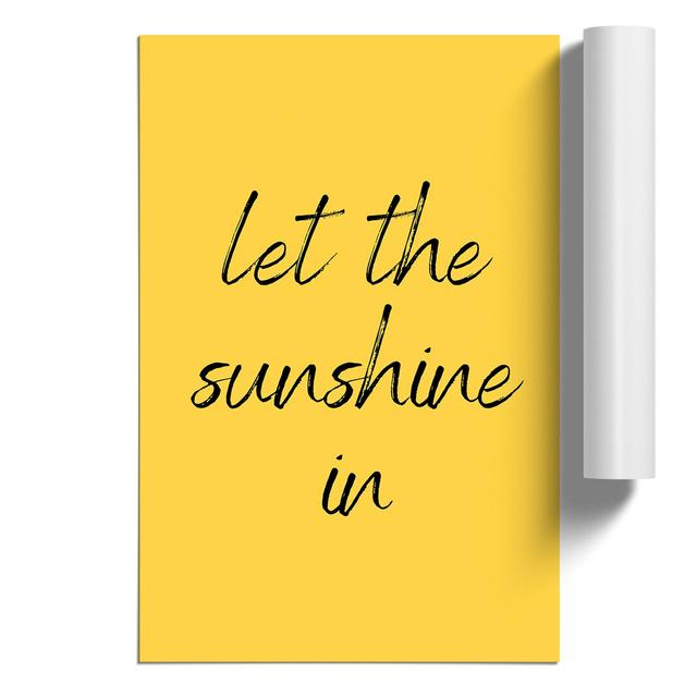 Let the Sunshine in - Unframed Typography East Urban Home Size: 30cm H x 21cm W x 0.1cm D on Productcaster.