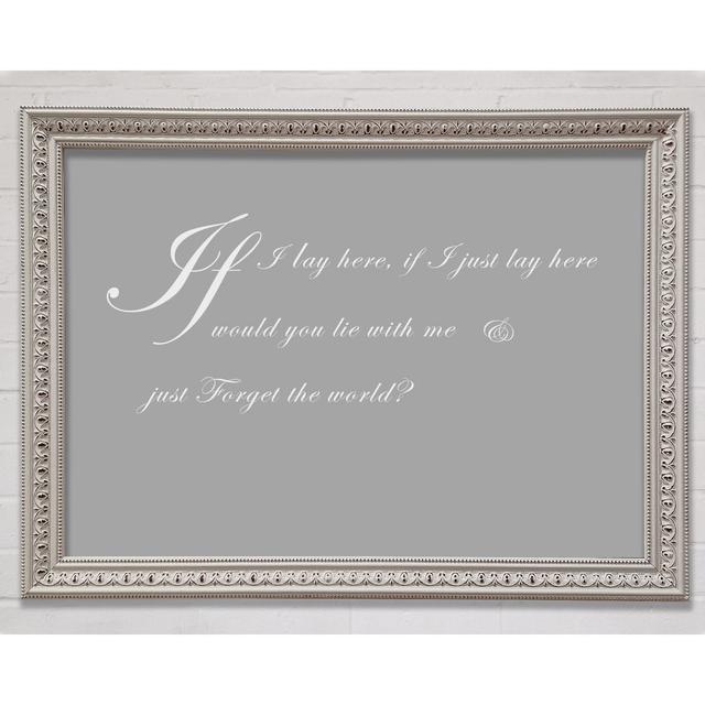 Music Quote If I Lay Here If I Just Snow Patrol 2 Grey White Framed Print Happy Larry Size: 29.7cm H x 42cm W x 3cm D on Productcaster.