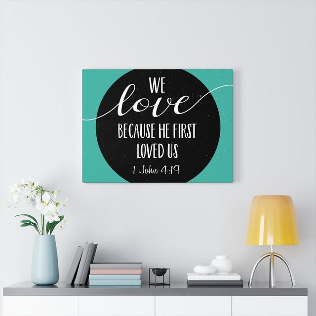 We Love 1 John 4:19 - Wrapped Canvas Print Blue Elephant Size: 28cm H x 36cm W on Productcaster.