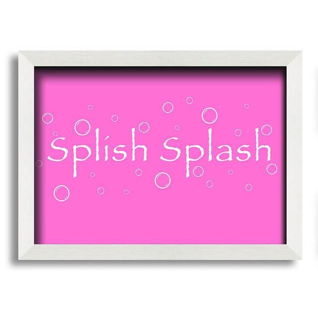 Gwennan Bathroom Quote Splish Splash Bathroom - Single Picture Frame Typography Maturi Colour: Vivid Pink, Size: 21cm H x 29.7cm W x 10cm D on Productcaster.